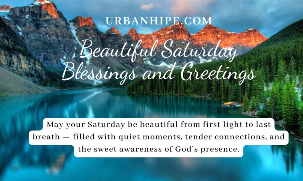 Beautiful Saturday Blessings and Greetings