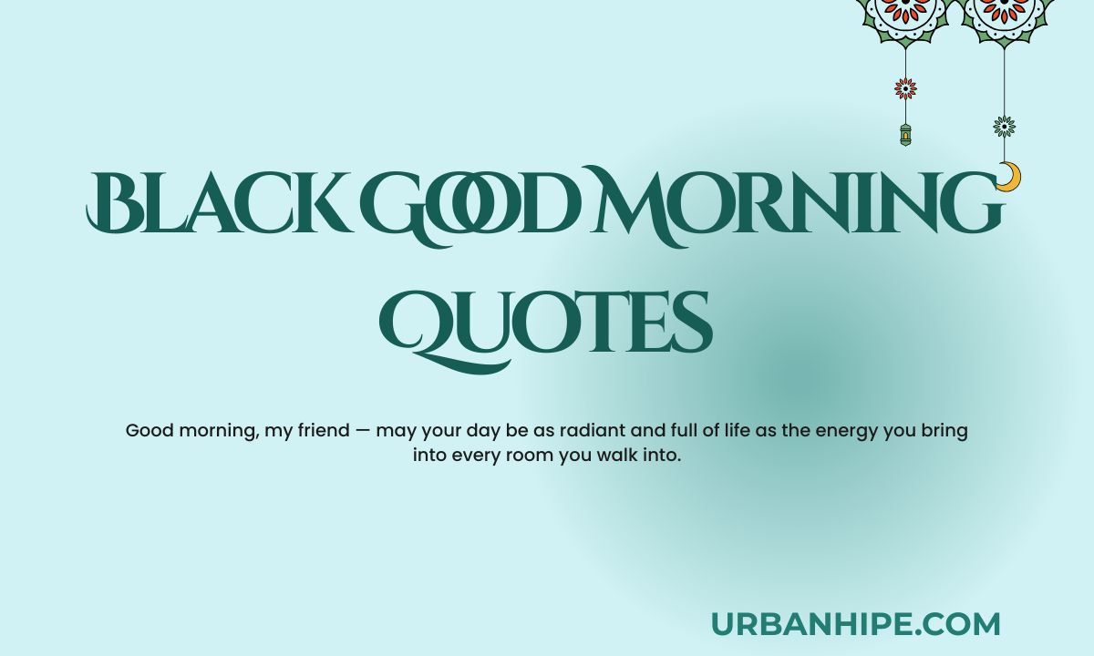 Black Good Morning Quotes