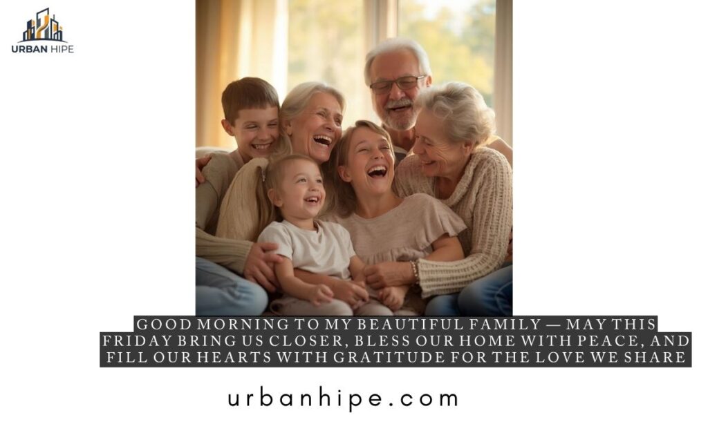 Friday Blessings for Family