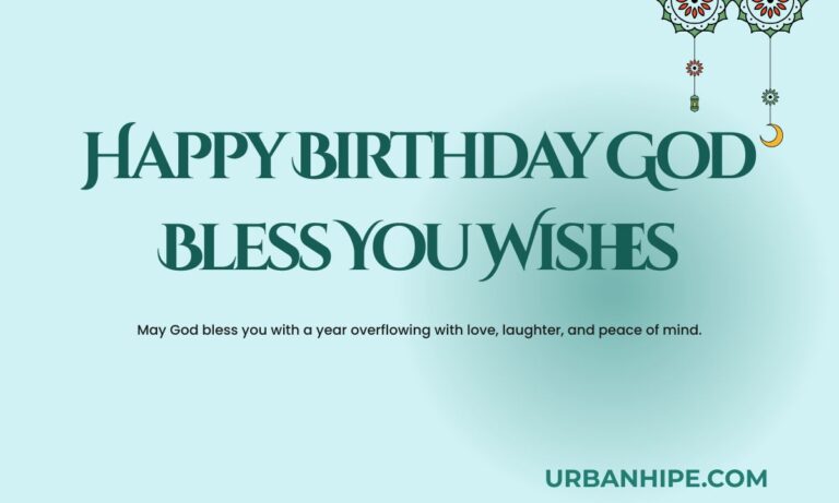 Happy Birthday God Bless You Wishes